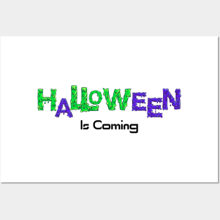 Halloween is Coming Posters and Art